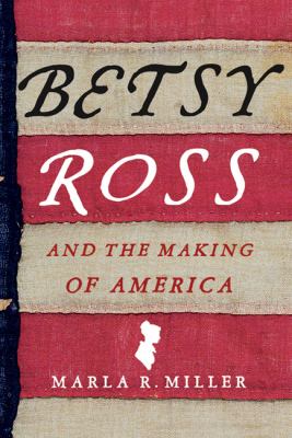 Book cover: Betsy Ross and the Making of America